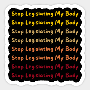 Stop Legislating My Body - Again and Again Beige Sticker